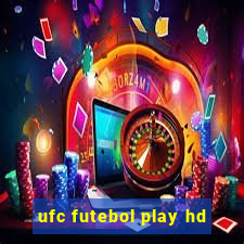 ufc futebol play hd